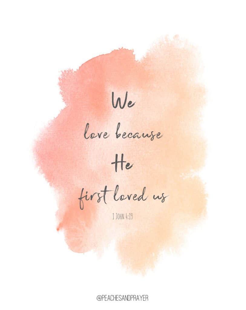 Printables we love because he loved us verse