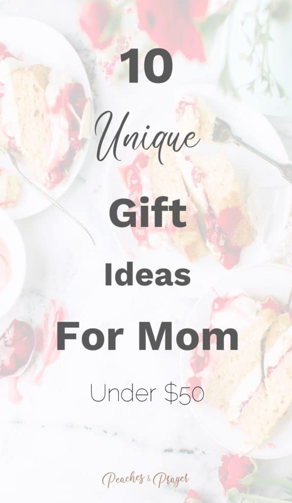 10 Unique Gift Ideas for Mom