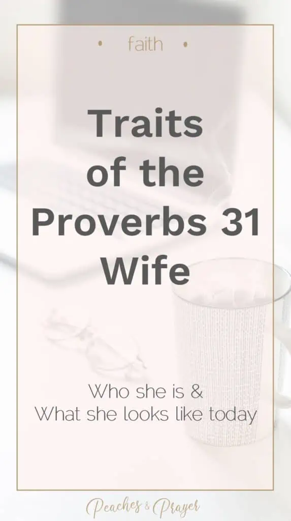 Traits of the Proverbs 31 Wife