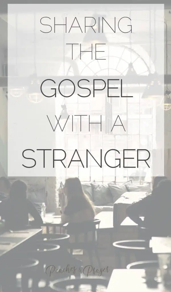 Sharing the Gospel with a Stranger