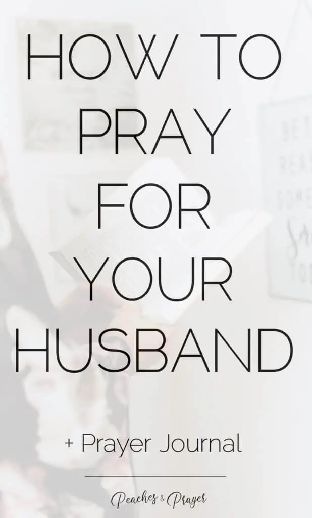 How to pray for your husband plus prayer journal