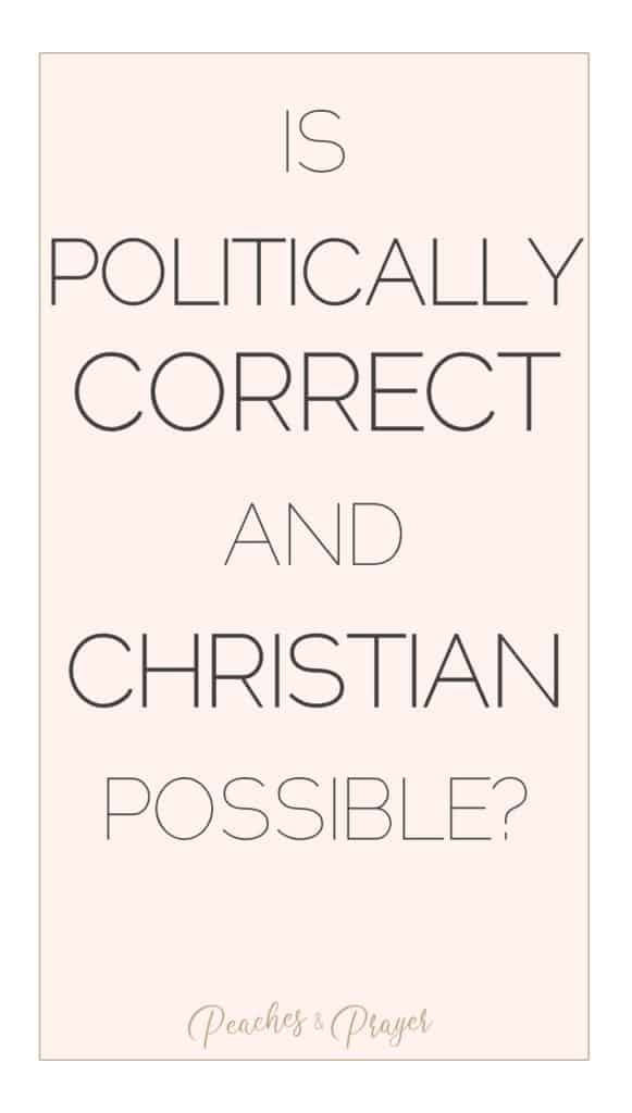 Is Politically Correct and Christian possible